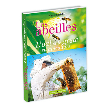 LIVRE - LES ABEILLES L'OEIL ET LE GESTE EN APICULTURE (P.Marechal)