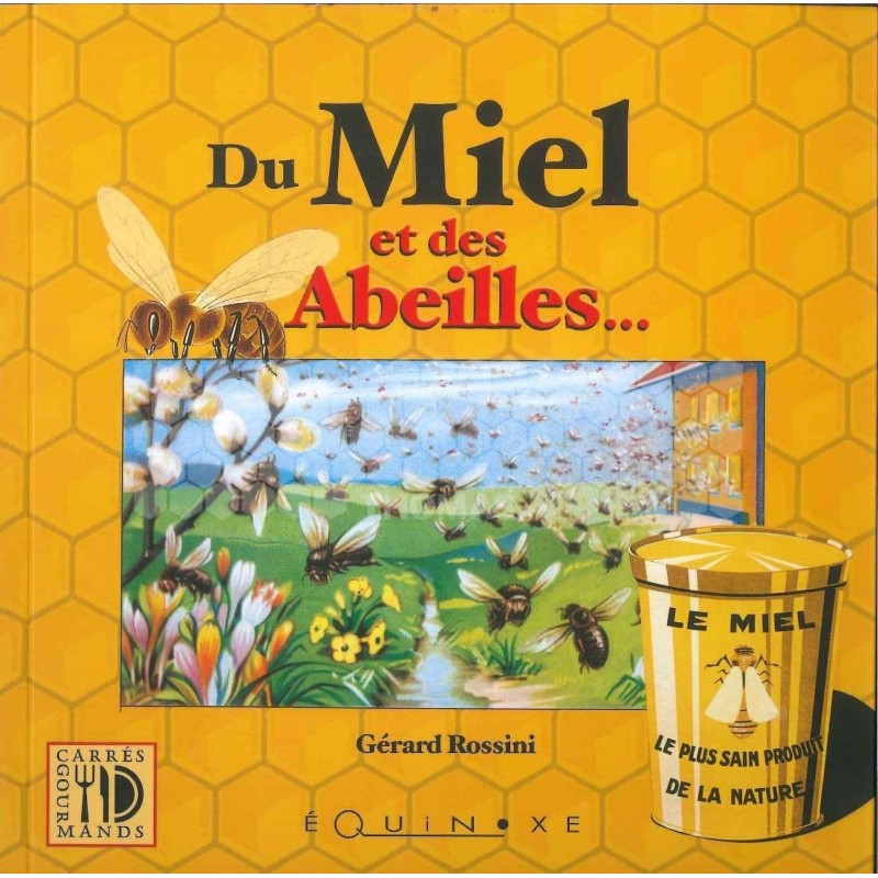 LIVRE - DU MIEL ET DES ABEILLES (ROSSINI)