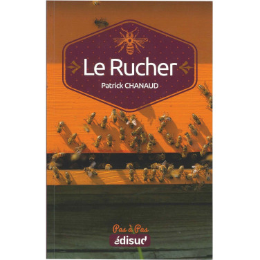 LIVRE - LE RUCHER PAS A PAS (CHANAUD)