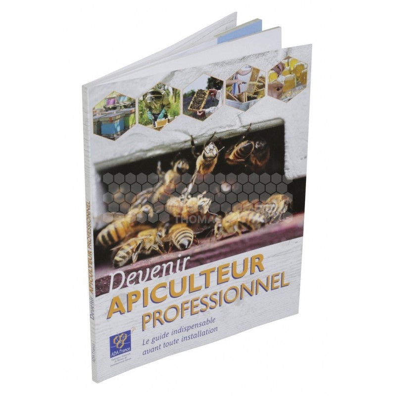 LIVRE - GUIDE ADA - DEVENIR APICULTEUR PROFESSIONNEL