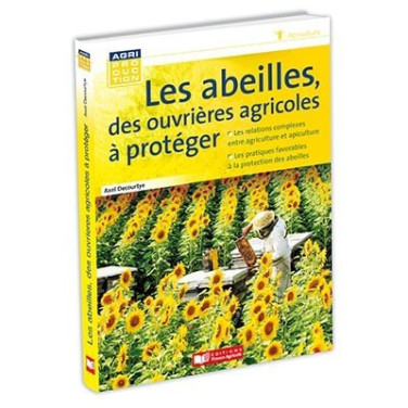 LIVRE - LES ABEILLES DES OUVRIERES AGRICOLES A PROTEGER