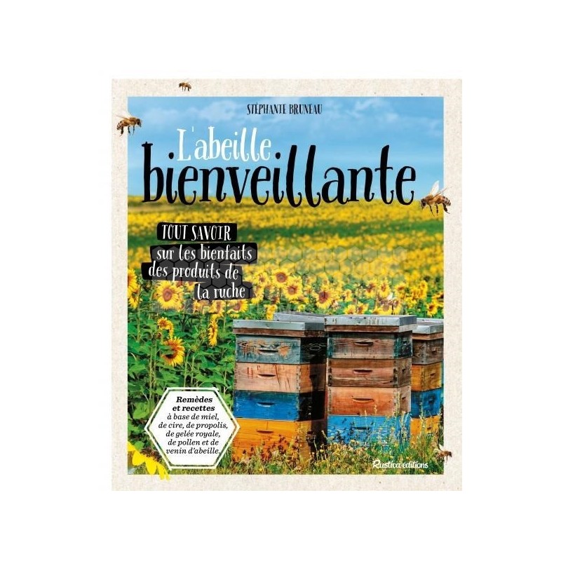 LIVRE - L'ABEILLE BIENVEILLANTE - RICHESSE DE LA RUCHE