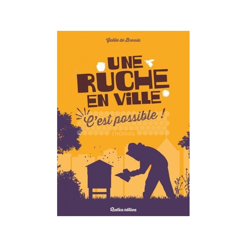 LIVRE - UNE RUCHE EN VILLE C'EST POSSIBLE