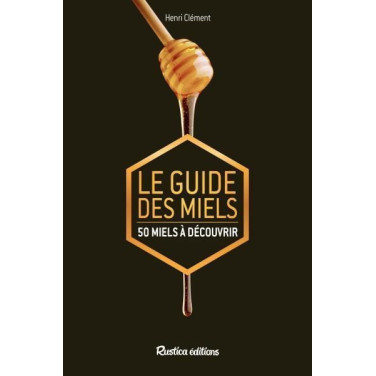 LIVRE - LE GUIDE DES MIELS