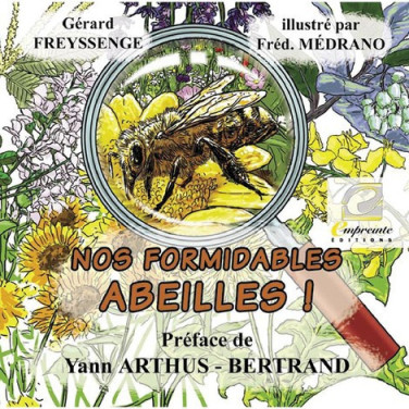 LIVRE - NOS FORMIDABLES ABEILLES (G. FREYSSENGE)