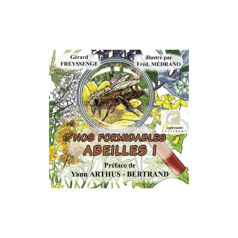 LIVRE - NOS FORMIDABLES ABEILLES (G. FREYSSENGE)