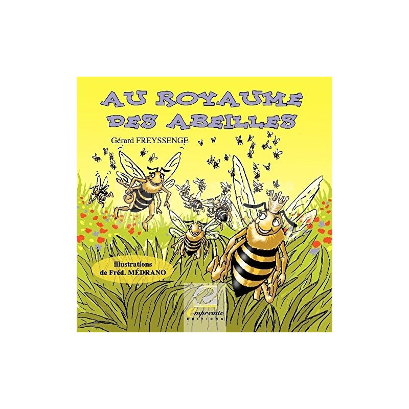 LIVRE - AU ROYAUME DES ABEILLES (G. FREYSSENGE)
