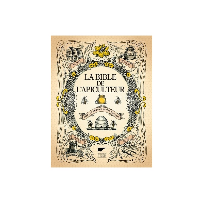 LIVRE - LA BIBLE DE L'APICULTEUR (Delachaux et Niestle)