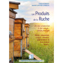 LIVRE - LES PRODUITS DE LA RUCHE (Yves Robert - M.A Damaye)