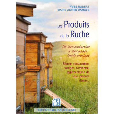 LIVRE - LES PRODUITS DE LA RUCHE (Yves Robert - M.A Damaye)
