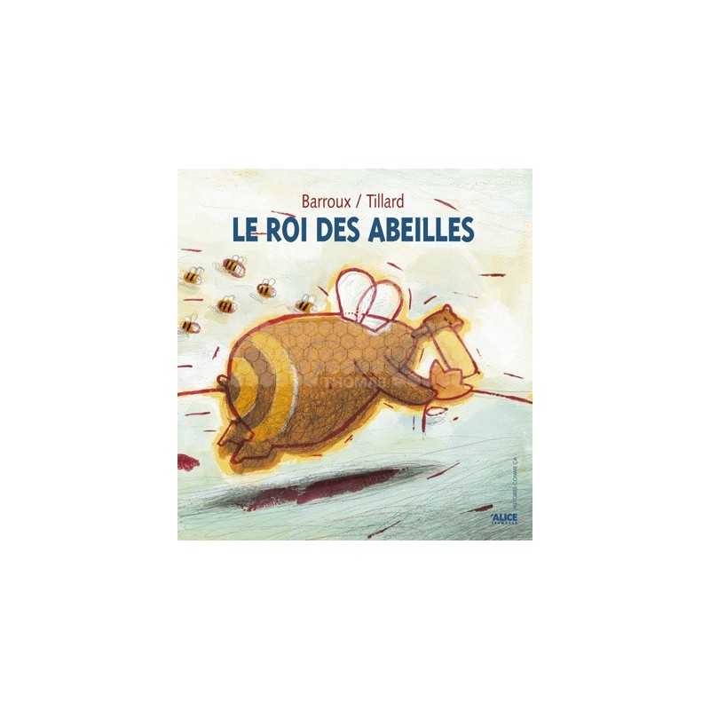 LIVRE - LE ROI DES ABEILLES (Tillard Patrick)