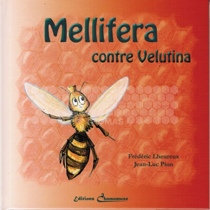 LIVRE - MELLIFERA CONTRE VELUTINA (LHEUREUX -PION)