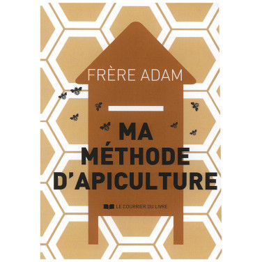 LIVRE - MA METHODE D'APICULTURE (Frere Adam)