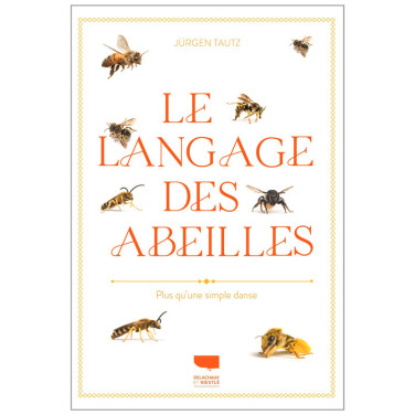 LIVRE - LE LANGAGE DES ABEILLES (Tautz - Dronneau)