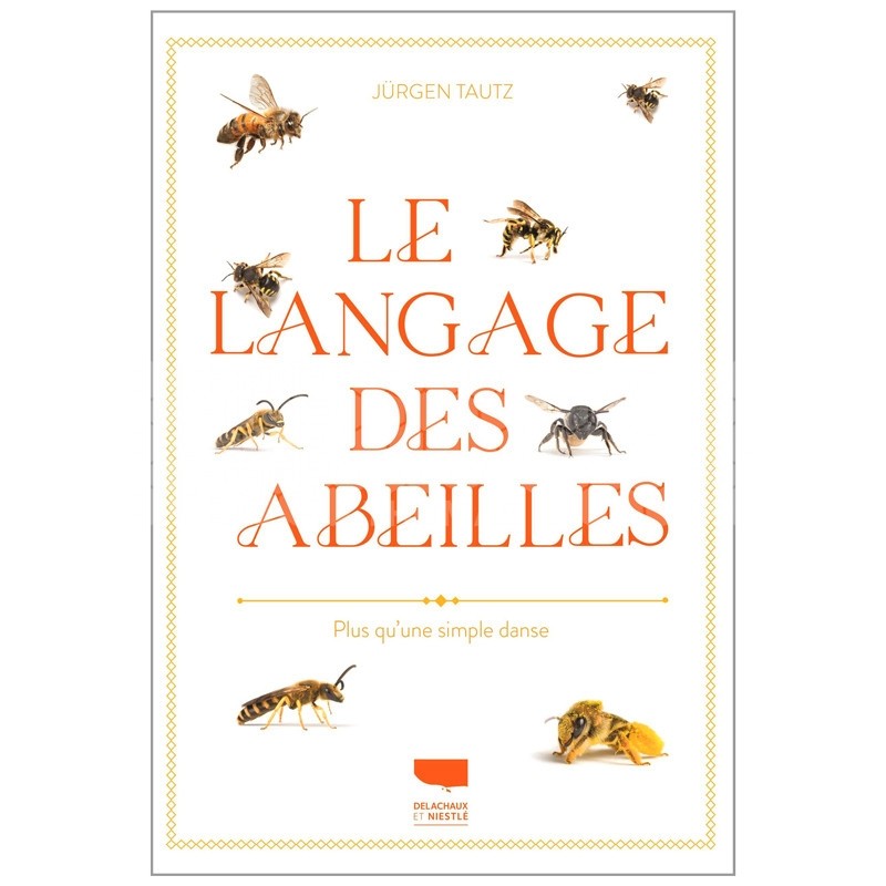 LIVRE - LE LANGAGE DES ABEILLES (Tautz - Dronneau)