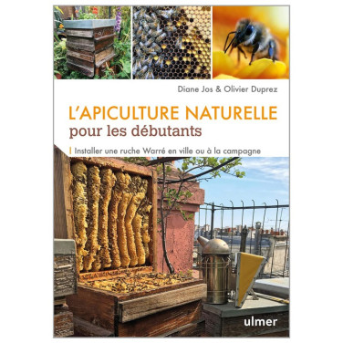 LIVRE - L'APICULTURE NATURELLE (Diane Jos - Olivier Duprez)