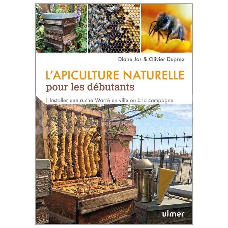 LIVRE - L'APICULTURE NATURELLE (Diane Jos - Olivier Duprez)